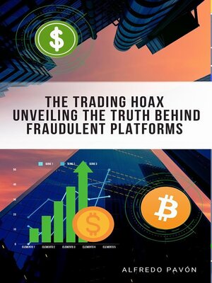 cover image of The Trading Hoax  Unveiling the Truth Behind Fraudulent Platforms